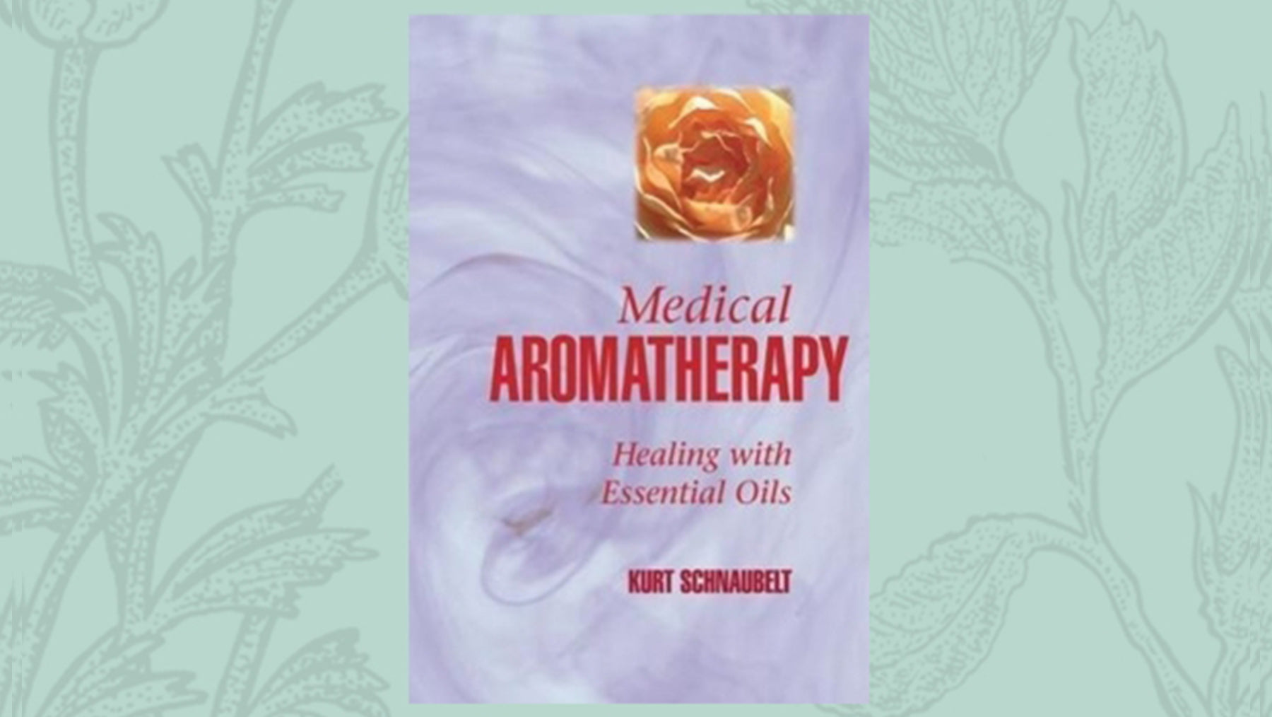 Medical Aromatherapy Healing with Essential Oils