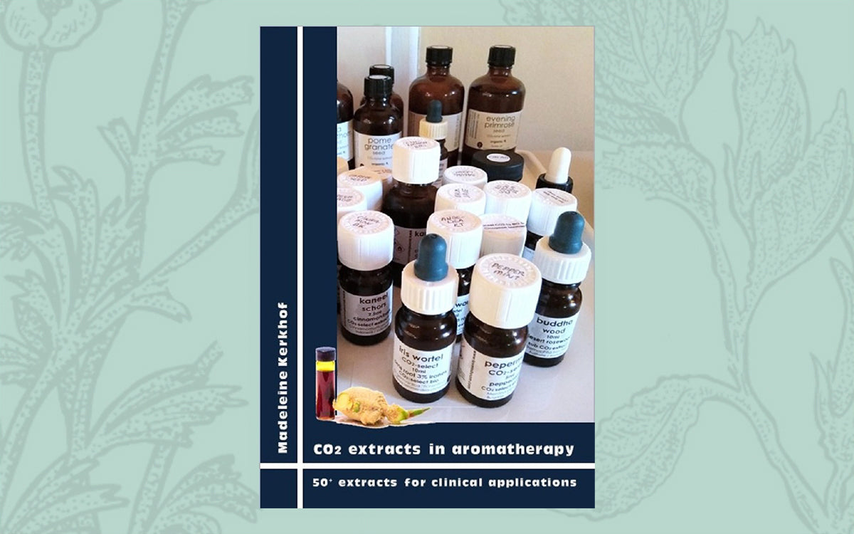 CO2 Extracts in Aromatherapy - 50+ Extracts for Clinical Applications