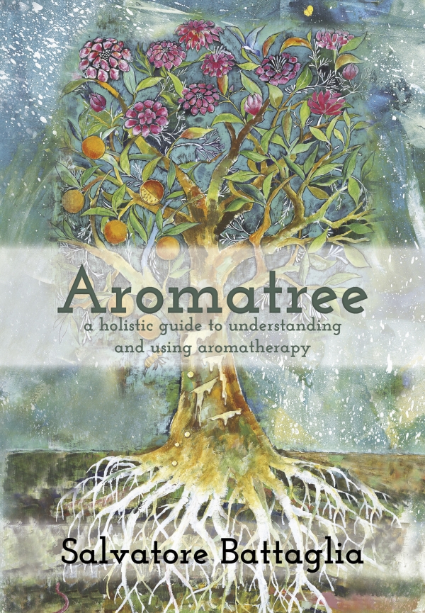 Aromatree: A holistic guide to understanding and using aromatherapy